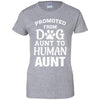Promoted From Dog Aunt To Human Aunt Gifts T-Shirt & Hoodie | Teecentury.com