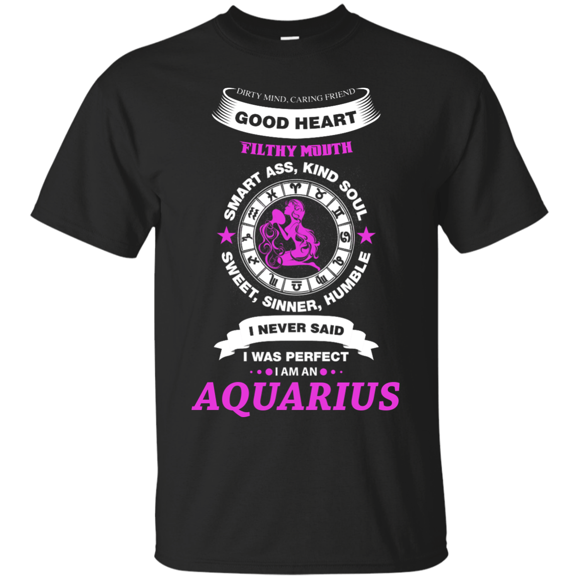 I Never Said I Was Perfect I Am An AQUARIUS T-Shirt & Hoodie | Teecentury.com