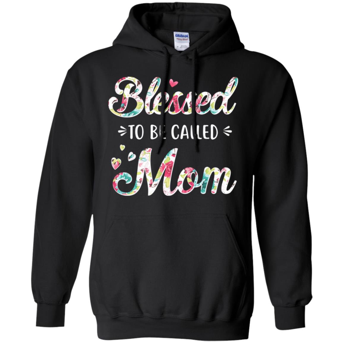 Mothers Day Gifts Blessed To Be Called Mom T-Shirt & Hoodie | Teecentury.com