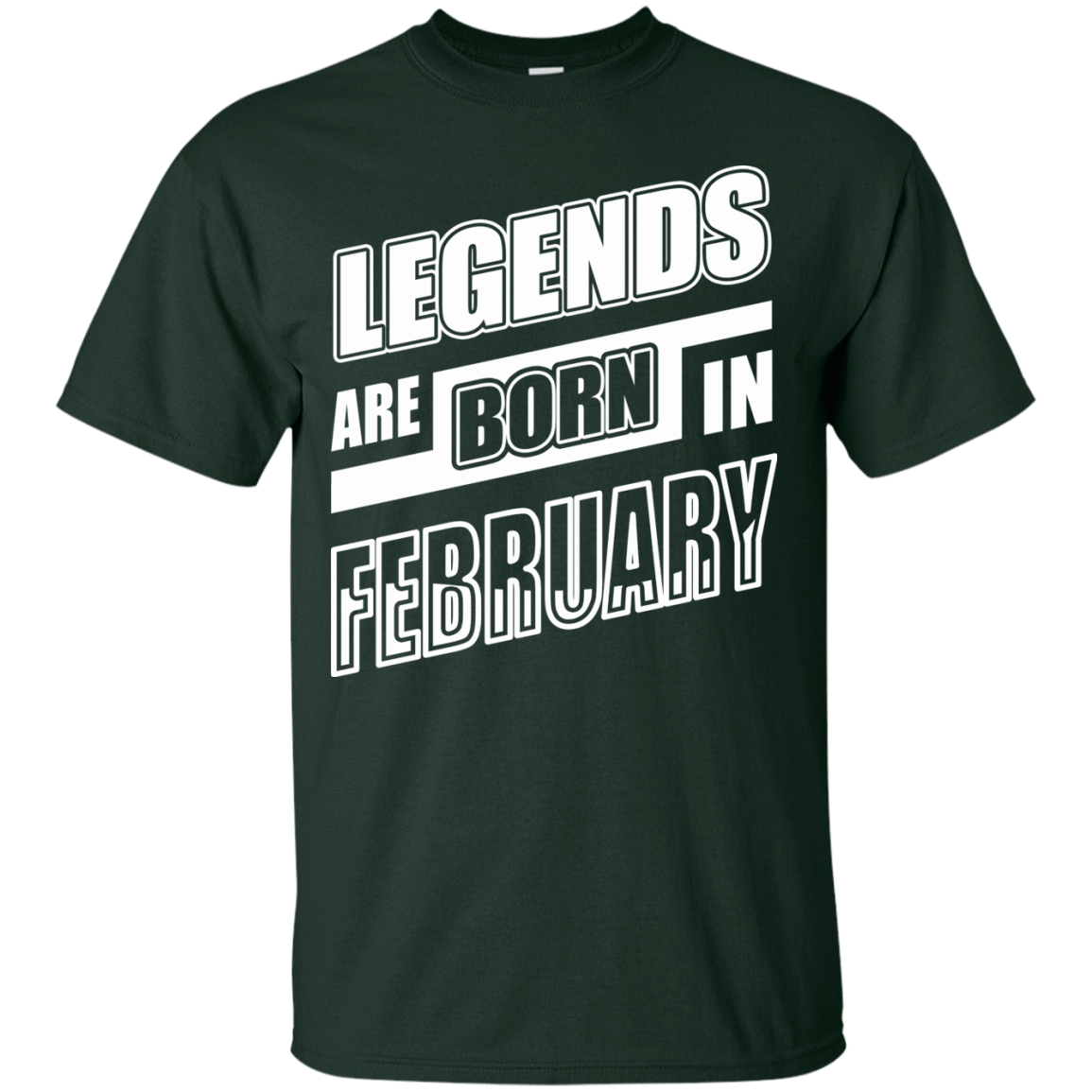 Legends are born in FEBRUARY T-Shirt & Hoodie | Teecentury.com