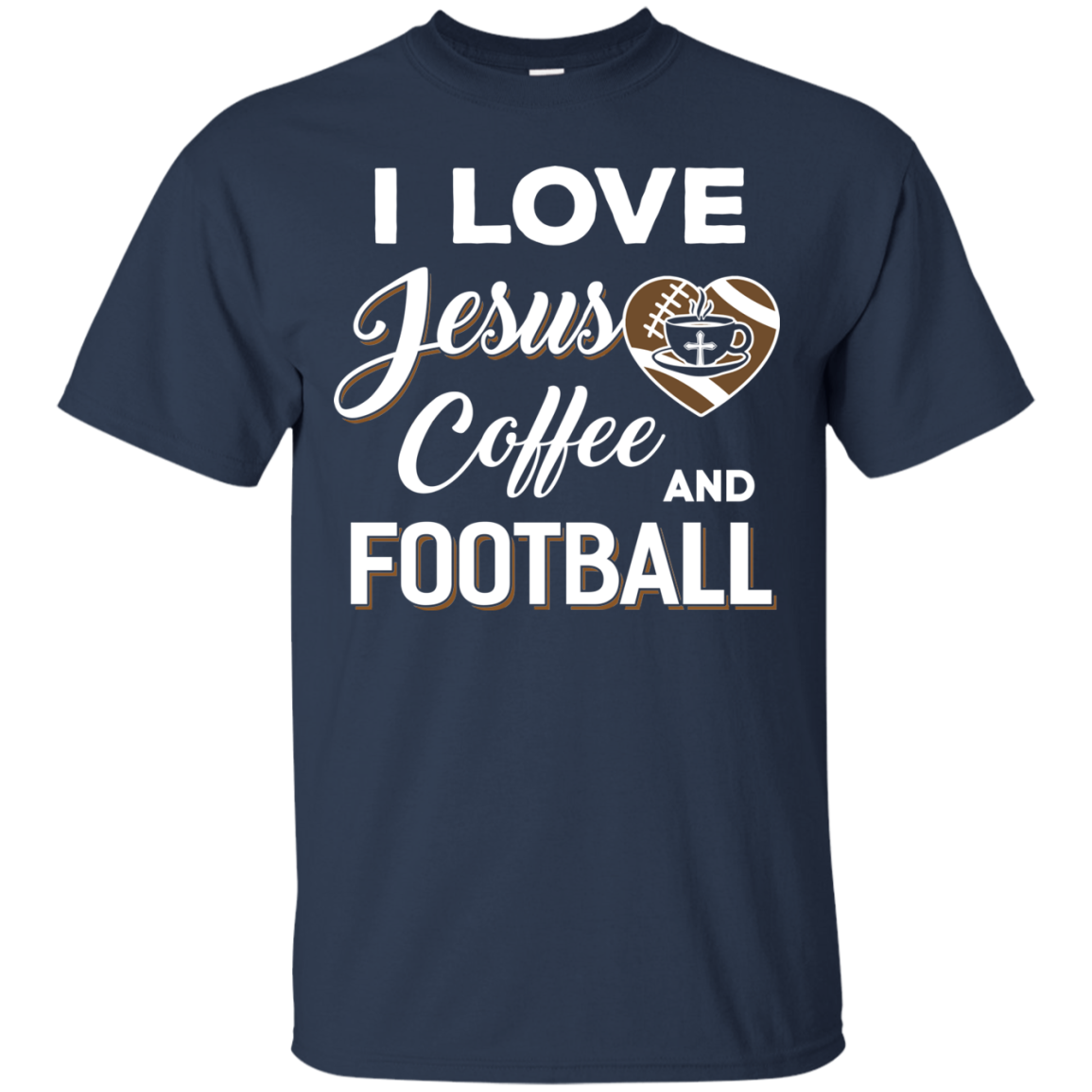 I Love Jesus Coffee & Football T-Shirt & Hoodie | Teecentury.com