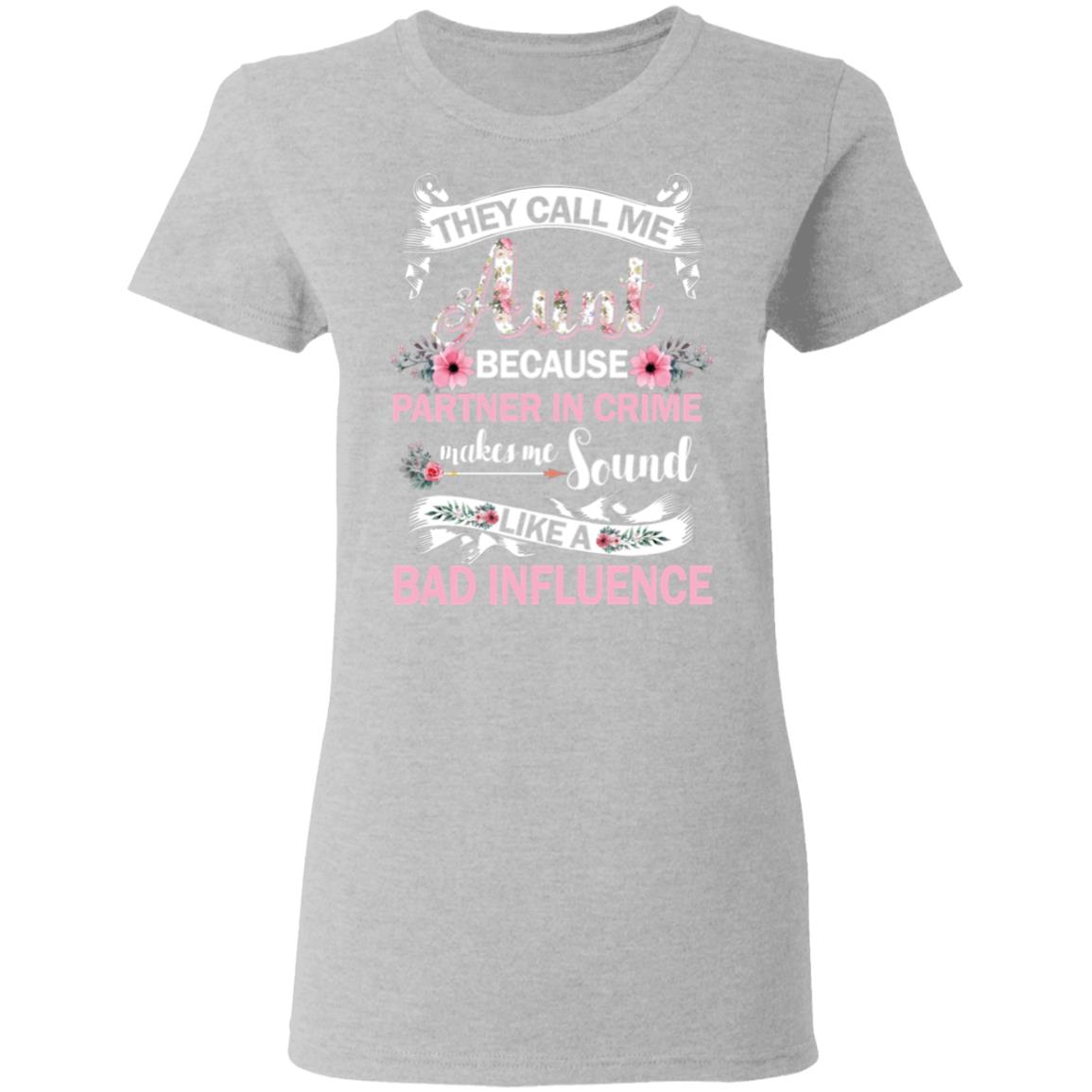 They Call Me Aunt Because Partner In Crime T-Shirt & Tank Top | Teecentury.com