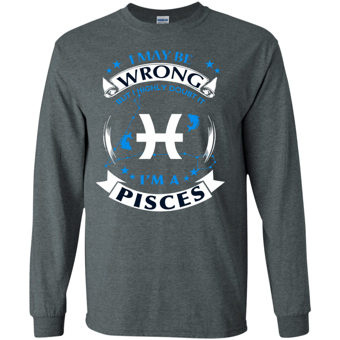 I may be wrong but I highly doubt it PISCES T-Shirt & Hoodie | Teecentury.com