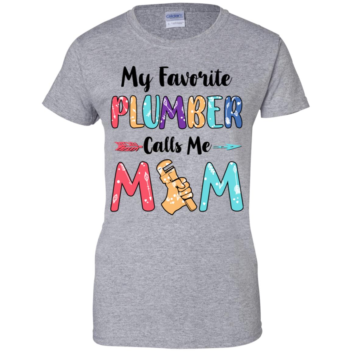 My Favorite Plumber Calls Me Mom Mothers Day Gift T-Shirt & Hoodie | Teecentury.com