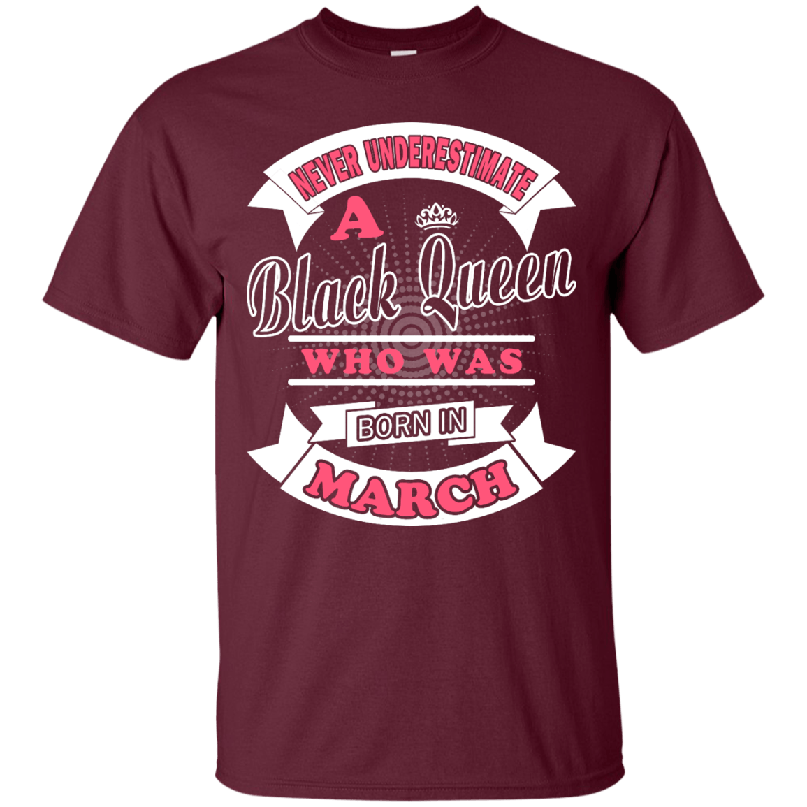 Never Underestimate A Black Queen Who Was Born In March T-Shirt & Hoodie | Teecentury.com