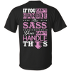 If You Can't Handle The SASS You Can't Hanlde This T-Shirt & Hoodie | Teecentury.com