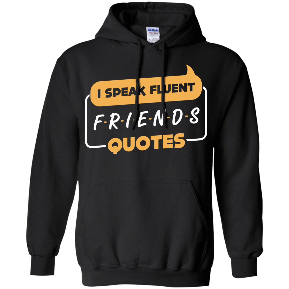 I Speak Fluent Friends Quotes T-Shirt & Hoodie | Teecentury.com