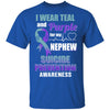 I Wear Teal And Purple For My Nephew Suicide Prevention T-Shirt & Hoodie | Teecentury.com
