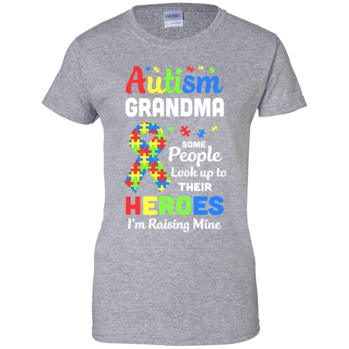 Autism Grandma Some People Look To Their Heroes T-Shirt & Hoodie | Teecentury.com