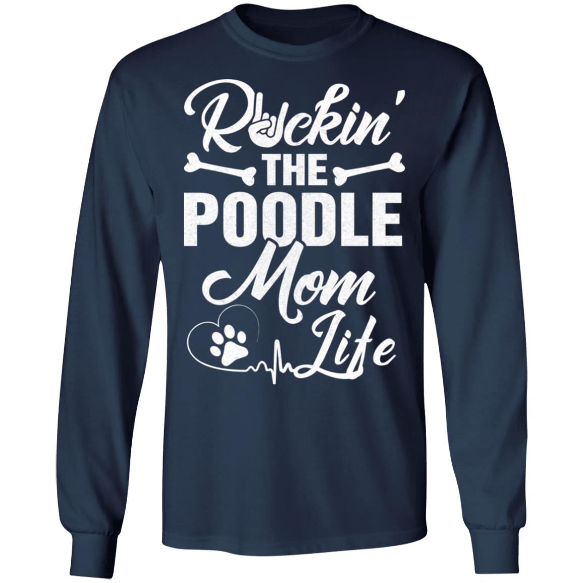 Rockin The Poodle Mom Life T-Shirt & Hoodie | Teecentury.com