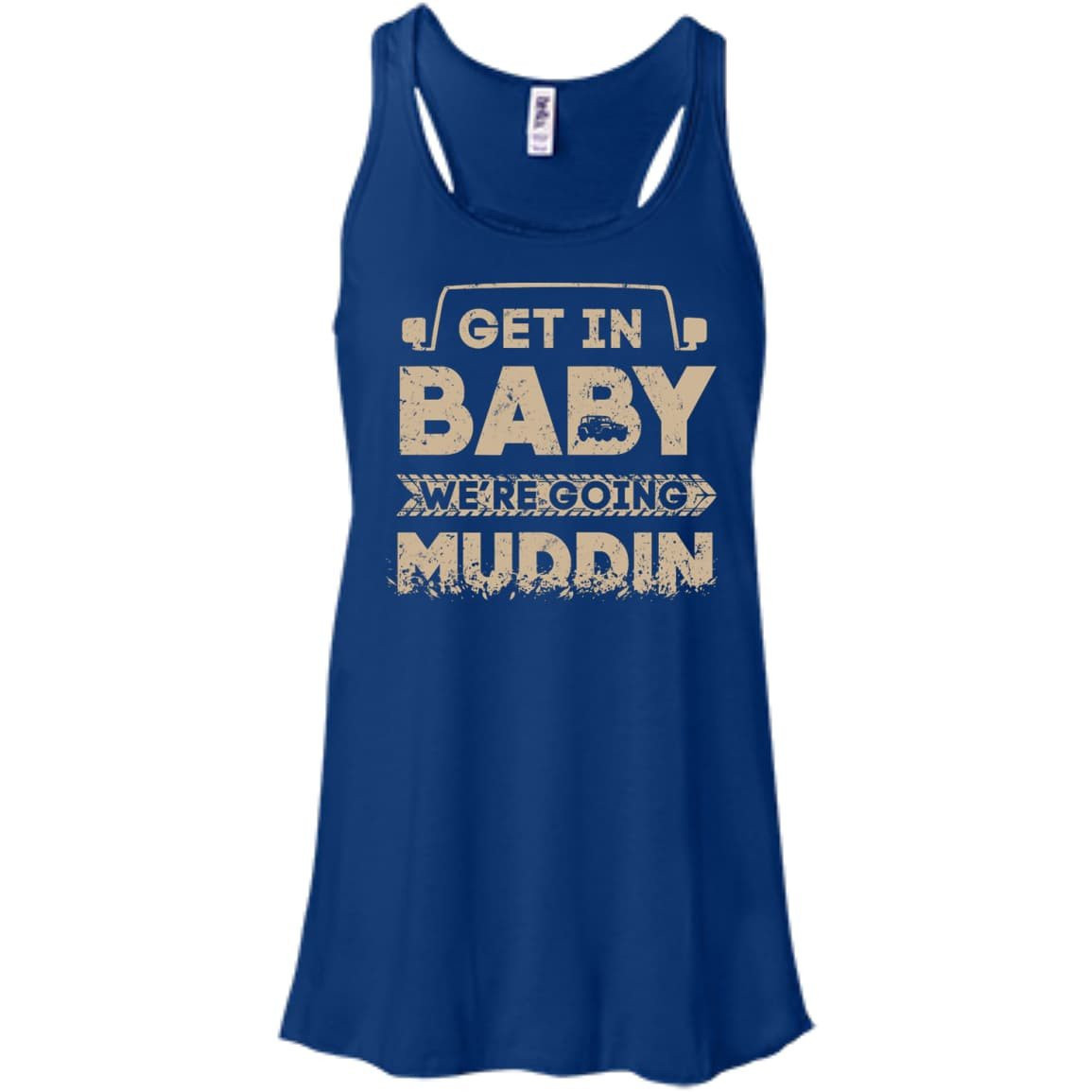 Get In Baby We're Going Muddin T-Shirt & Hoodie | Teecentury.com