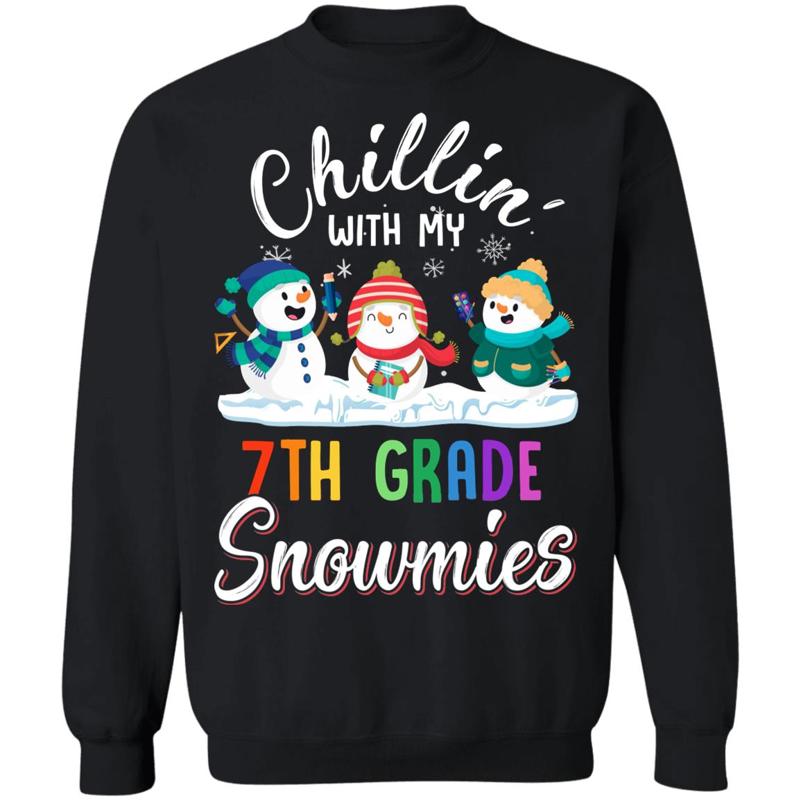 Chillin' With 7th Grade Snowmies Christmas Teacher Gifts T-Shirt & Sweatshirt | Teecentury.com