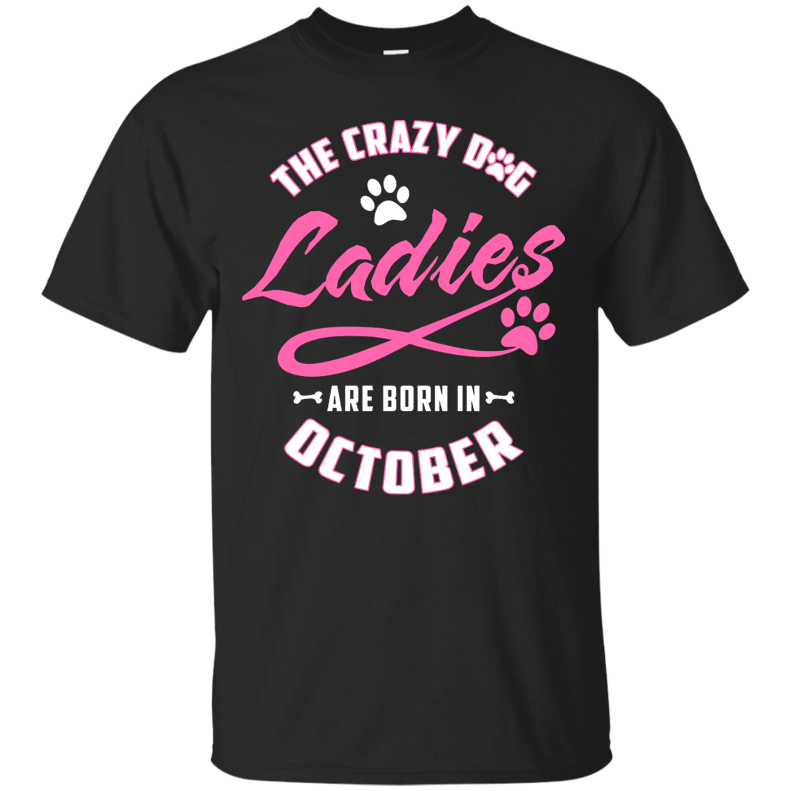 The Crazy Dog Ladies Are Born In October T-Shirt & Hoodie | Teecentury.com