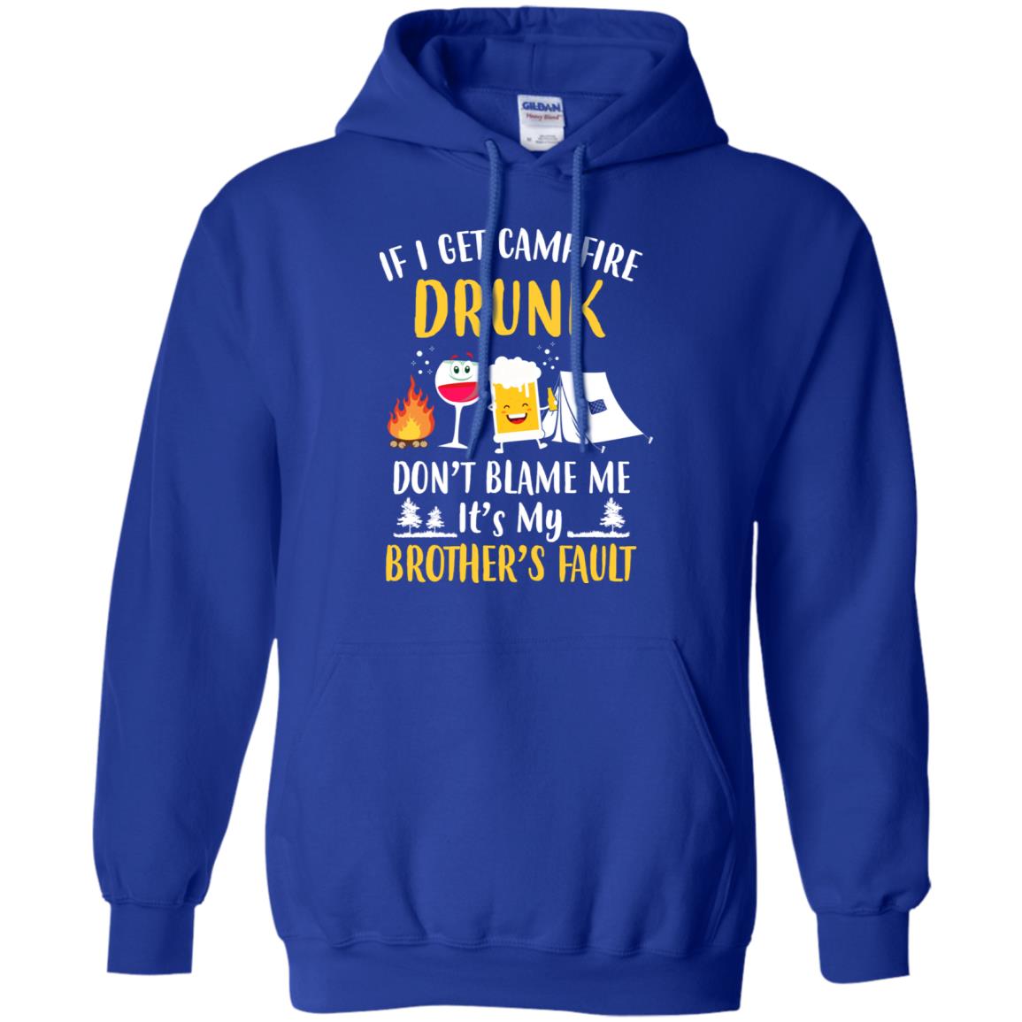 If I Get Campfire Drunk It's My Brother's Fault Camping T-Shirt & Hoodie | Teecentury.com