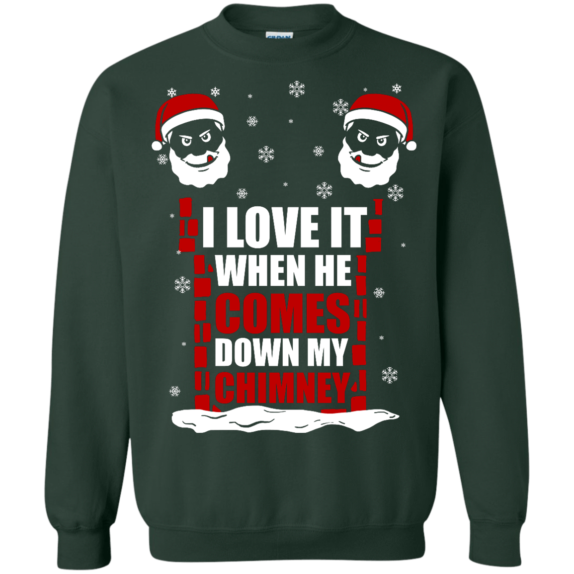 I Love It When He Comes Down My Chimney T-Shirt & Hoodie | Teecentury.com