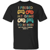 Vintage I Paused My Game To Be Here Funny Gamer Gift T-Shirt & Hoodie | Teecentury.com