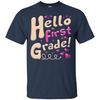 Hello First Grade First Day Of School T-Shirt & Hoodie | Teecentury.com