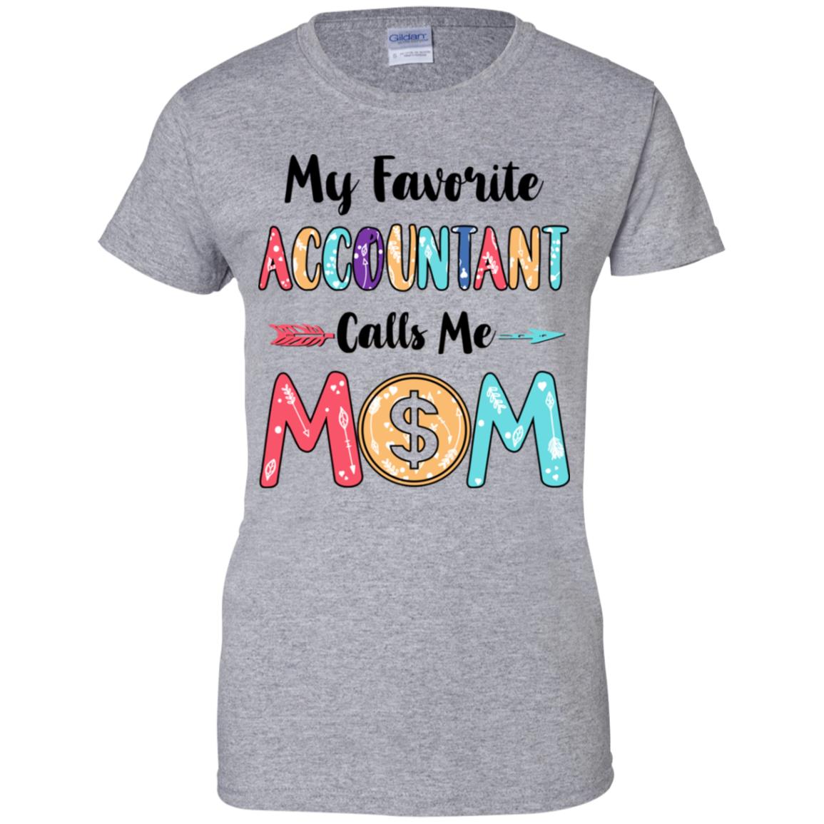 My Favorite Accountant Calls Me Mom Mothers Day Gift T-Shirt & Hoodie | Teecentury.com