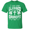 I Am One Blessed Grandpa T-Shirt & Hoodie | Teecentury.com