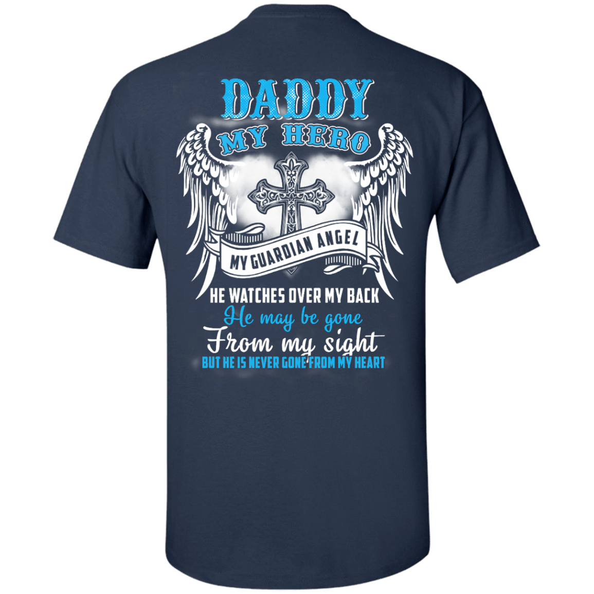 My Daddy My Hero My Guardian Angel He Watches Over My Back T-Shirt & Hoodie | Teecentury.com