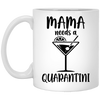 Mama Needs A Quarantini Quarantine Funny Mom Mug Coffee Mug | Teecentury.com