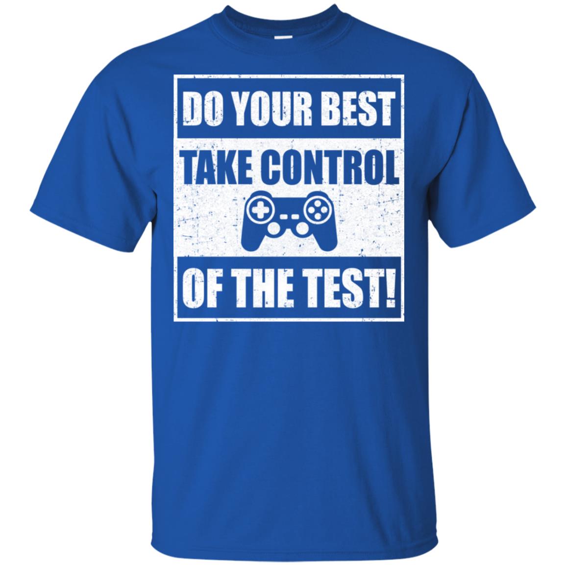 Do Your Best Testing Shirt Take Control Of The Test Tshirt Do Your Best Testing Shirt Take Control Of The Test Tshirt