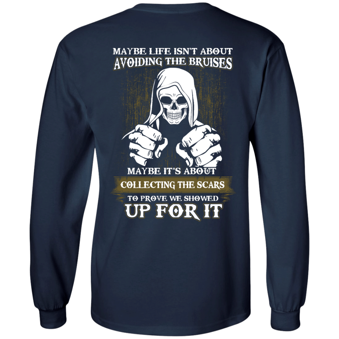 I Got The Scars To Prove We Showed Up For It T-Shirt & Hoodie | Teecentury.com