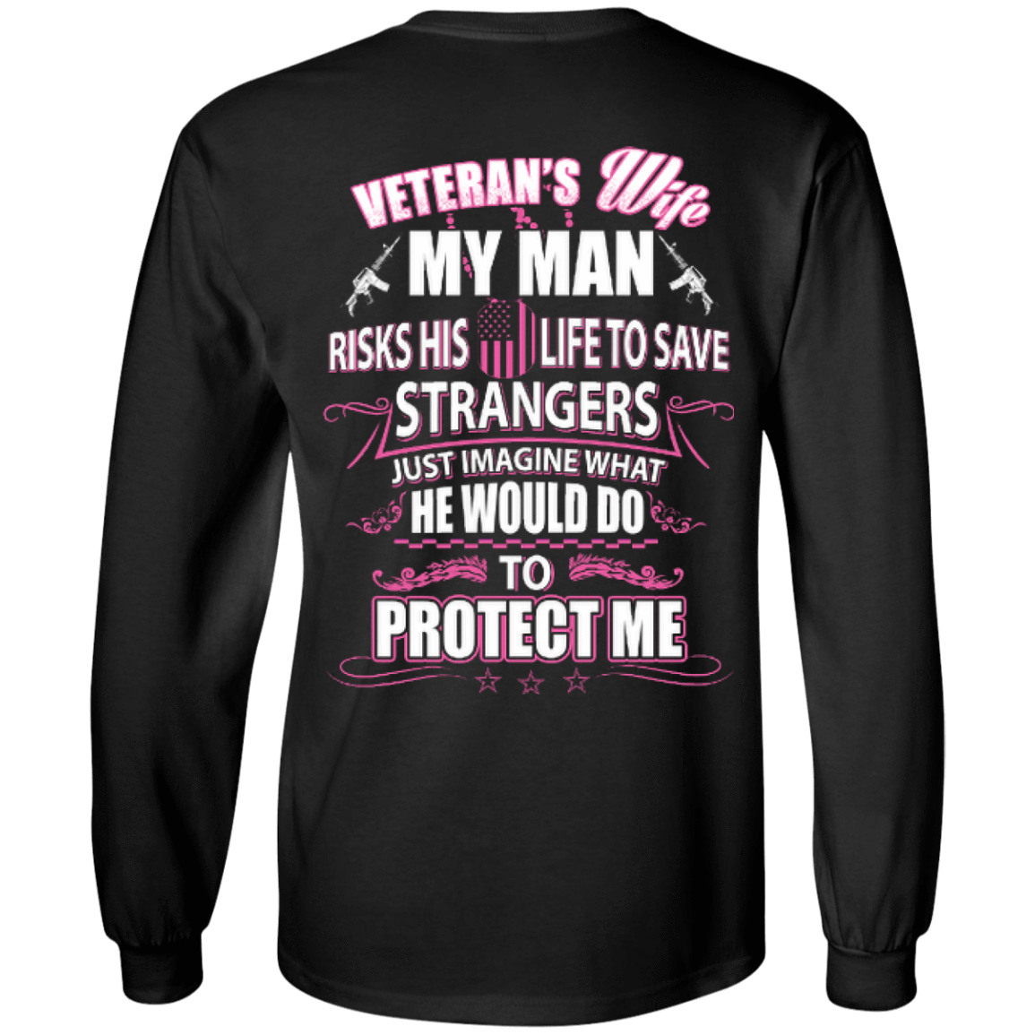 Veteran is Wife My Man Risks His Life To Save Strangers T-Shirt & Hoodie | Teecentury.com
