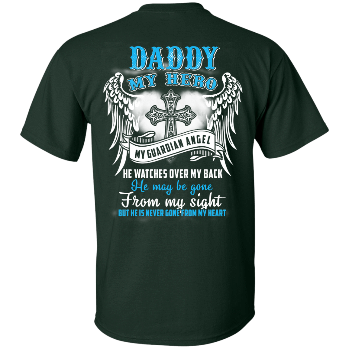 My Daddy My Hero My Guardian Angel He Watches Over My Back T-Shirt & Hoodie | Teecentury.com
