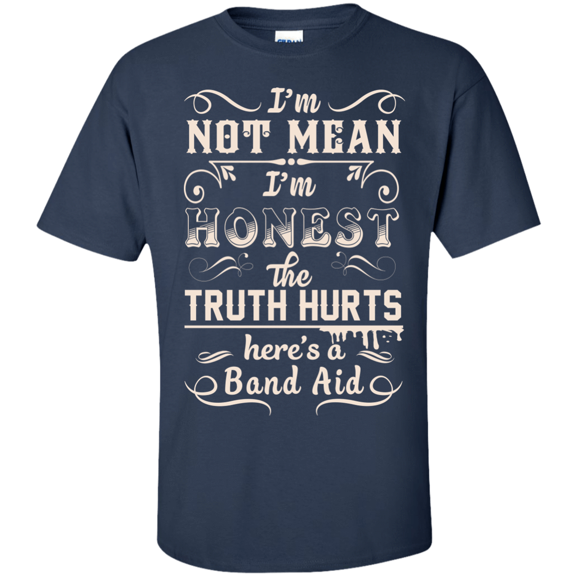 I'm Not MEAN I'm HONEST The Truth Hurts T-Shirt & Hoodie | Teecentury.com