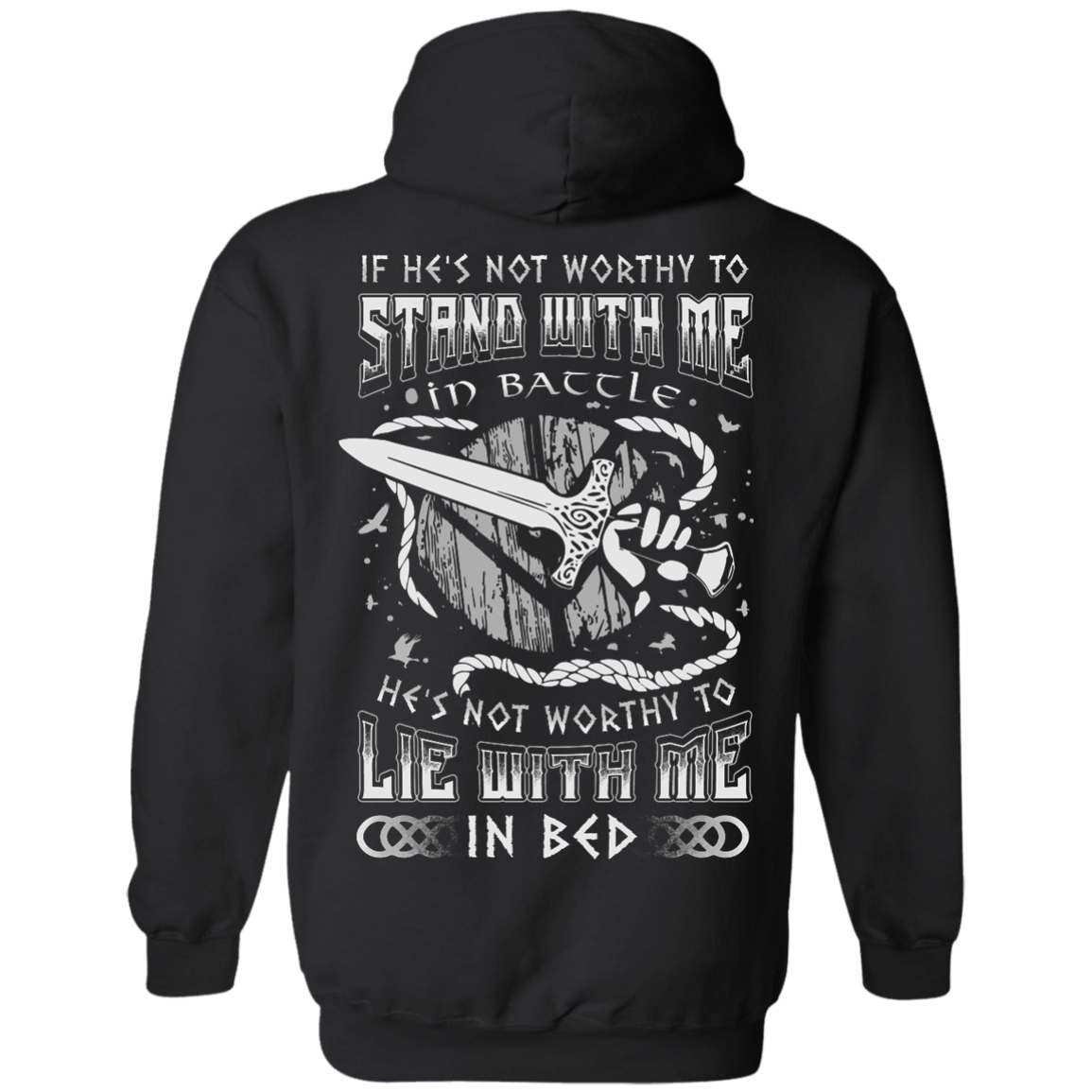 Viking If He Is Not Worthy To Stand With Me In Battle T-Shirt & Hoodie | Teecentury.com