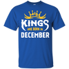 Kings Are Born In December T-Shirt & Hoodie | Teecentury.com