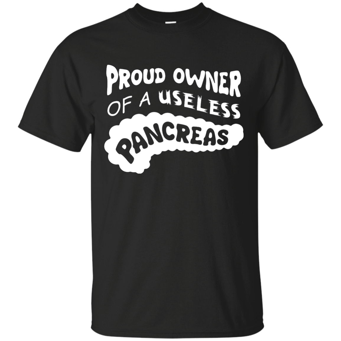 Proud Owner Of A Useless Pancreas Diabetes T-Shirt & Hoodie | Teecentury.com