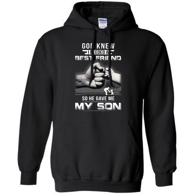 God Knew I Needed A Best Friend So He Gave My Son T-Shirt & Hoodie | Teecentury.com