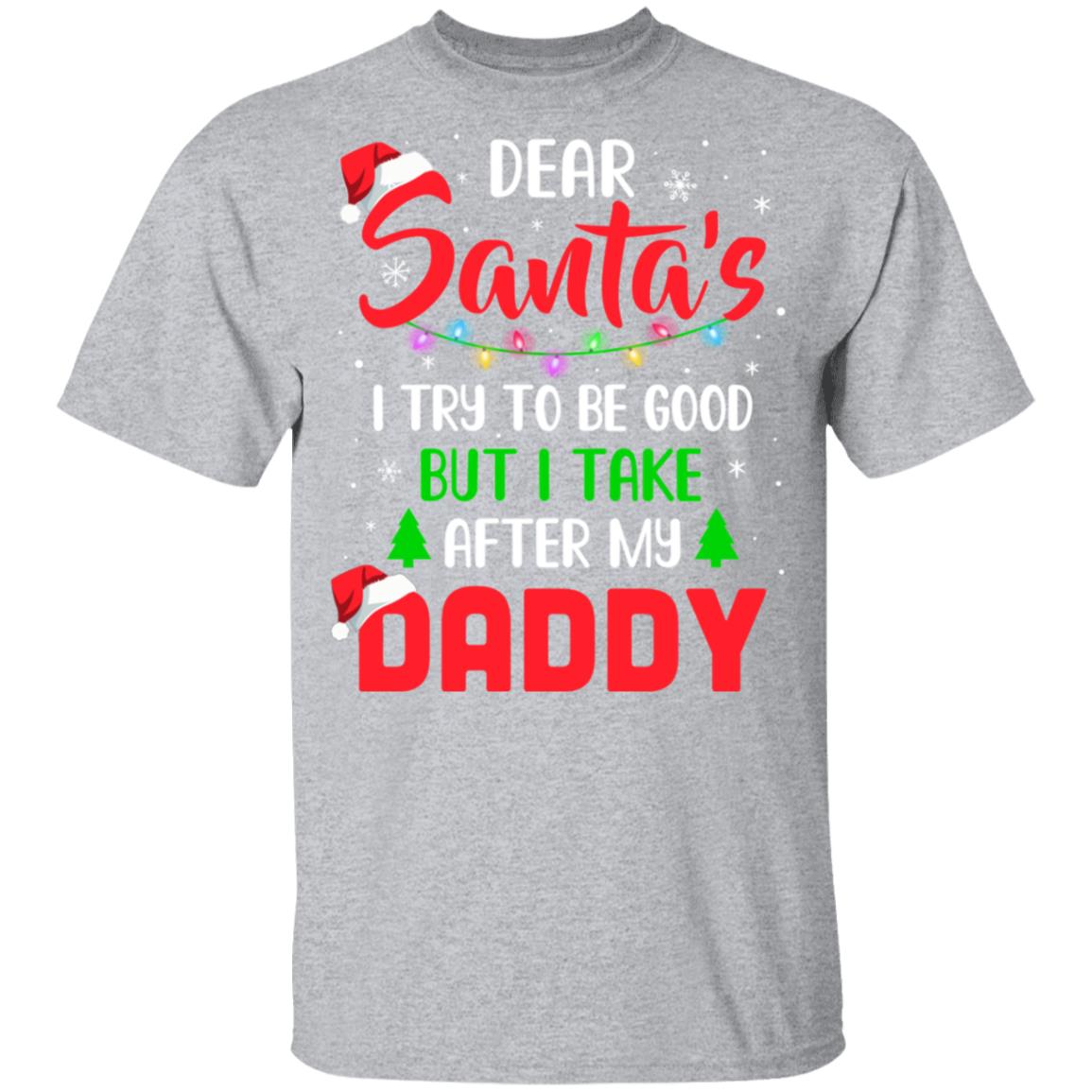 Dear Santa I Tried To Be Good But My Daddy Christmas Kids Youth Youth Shirt | Teecentury.com