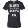 The Chains On My Mood Swing Just Snapped Run T-Shirt & Hoodie | Teecentury.com