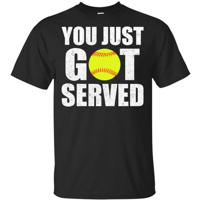 You Just Got Served Gifts For Softball Lovers T-Shirt & Hoodie | Teecentury.com