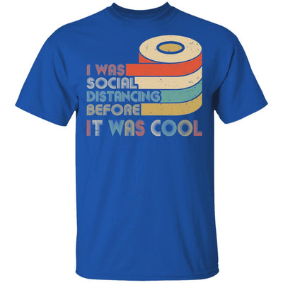 I Was Social Distancing Before It Was Cool Toilet Paper T-Shirt & Hoodie | Teecentury.com