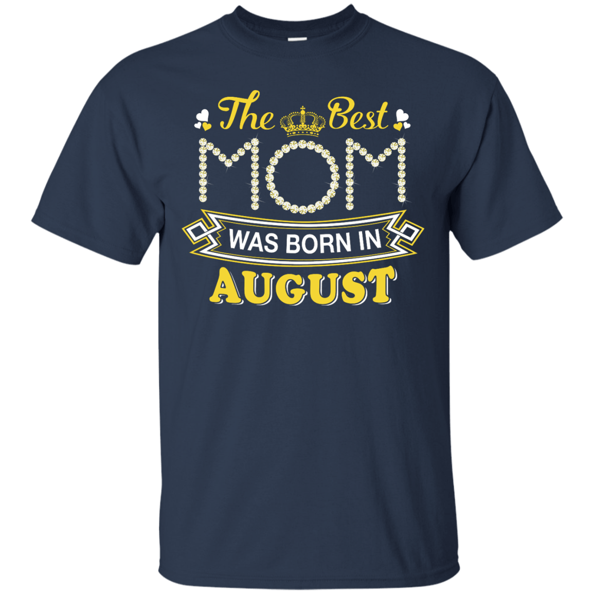 The Best Mom Was Born In August T-Shirt & Hoodie | Teecentury.com