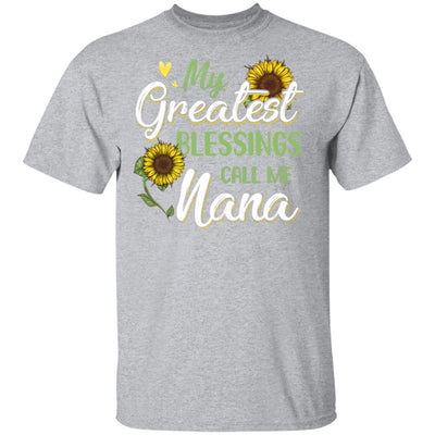 My Greatest Blessings Call Me Nana Sunflower Gifts T-Shirt & Hoodie | Teecentury.com