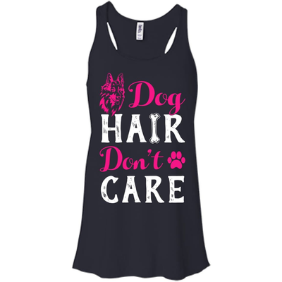 Dog Hair Don't Care T-Shirt & Hoodie | Teecentury.com