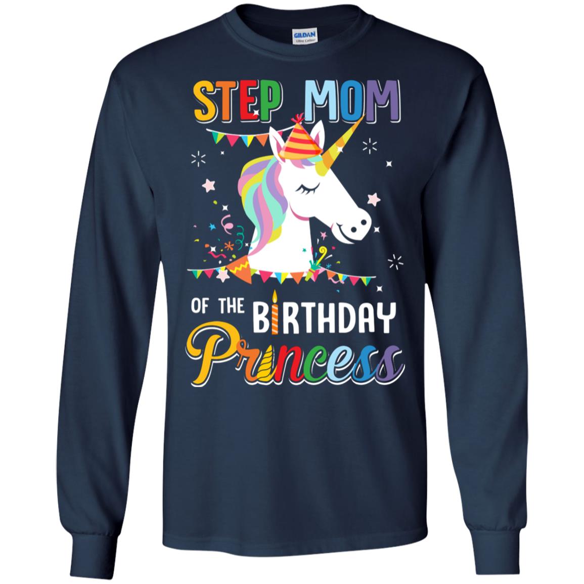 Step Mom Of The Unicorn Birthday Princess T-Shirt & Hoodie | Teecentury.com