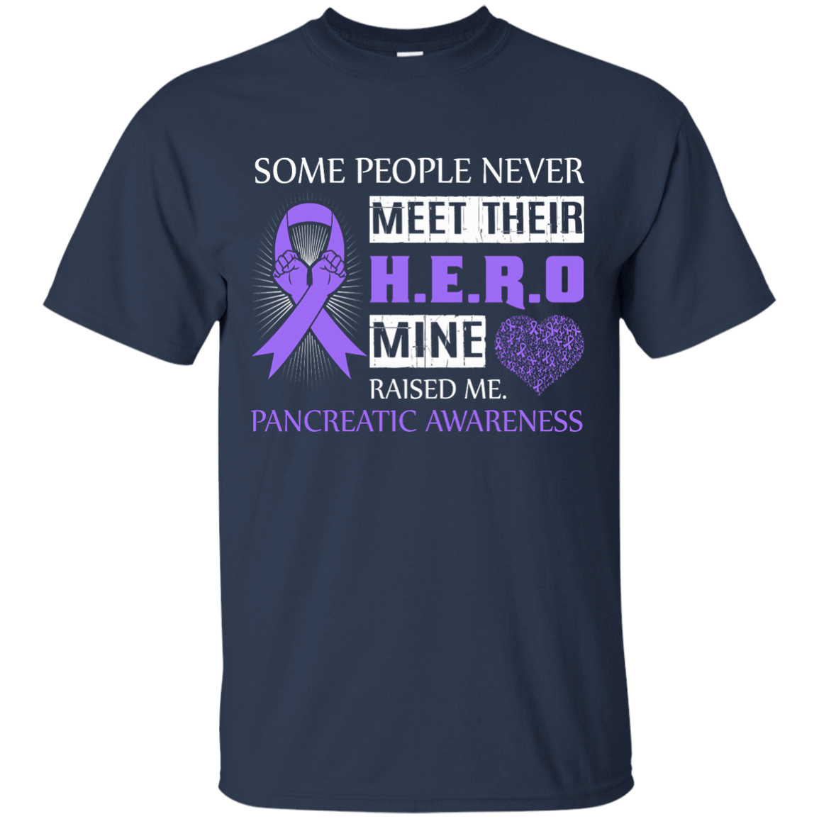 Pancreatic Awareness Some People Never Meet Hero T-Shirt & Hoodie | Teecentury.com