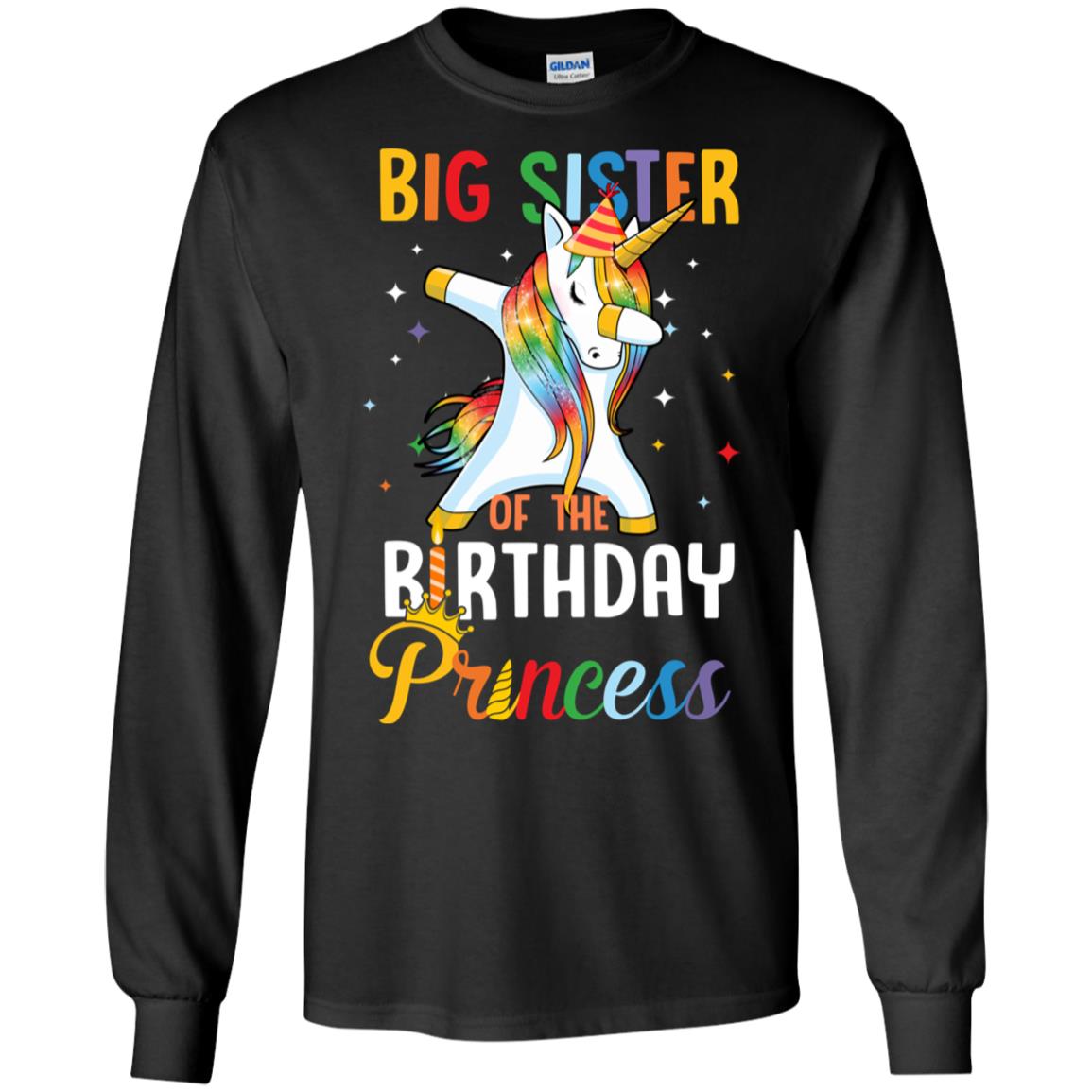 Proud Big Sister Of A Birthday Princess Unicorn Dab T-Shirt & Hoodie | Teecentury.com