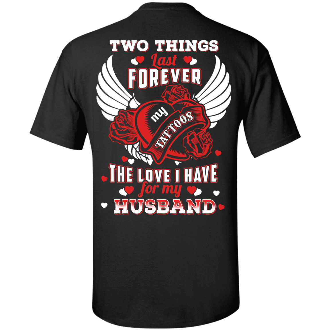 Two Things Last Forever My Tattoos The Love I Have For My Husband T-Shirt & Hoodie | Teecentury.com