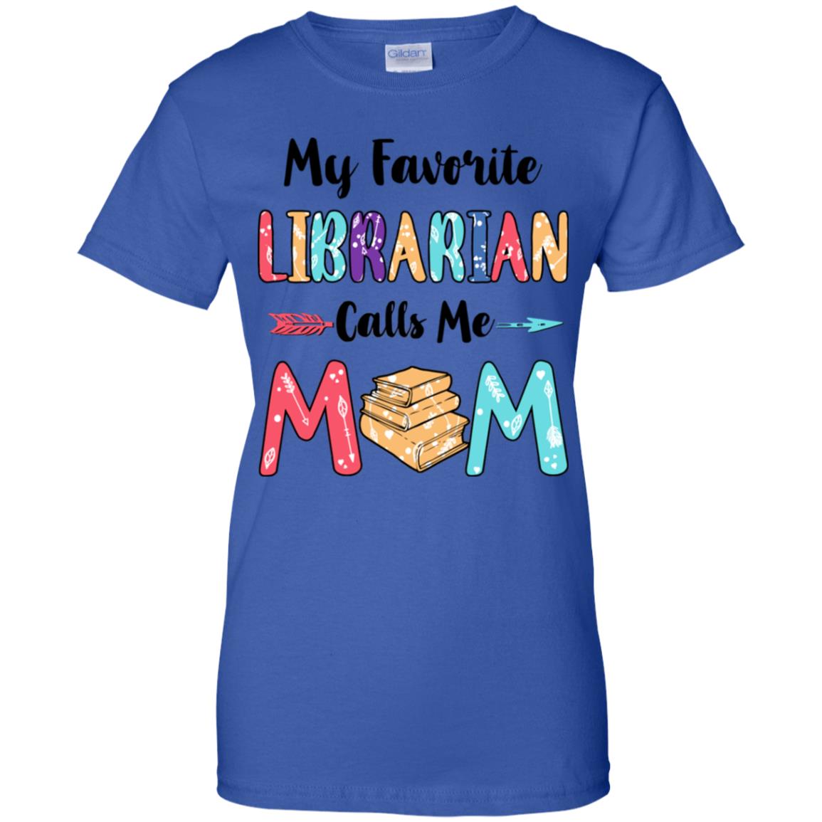 My Favorite Librarian Calls Me Mom Mothers Day Gift T-Shirt & Hoodie | Teecentury.com