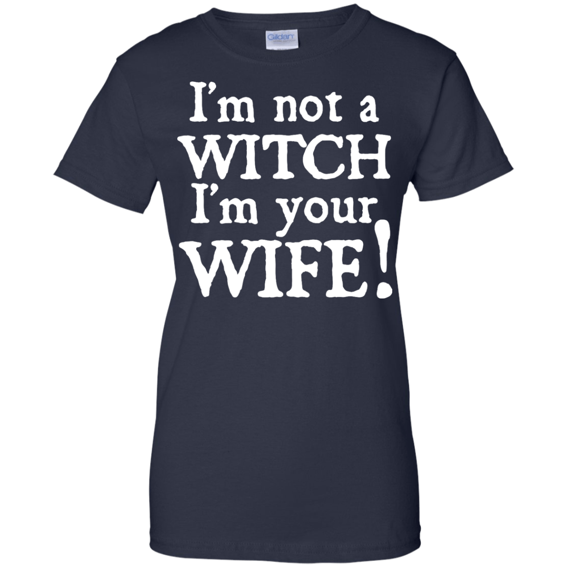I'm Not A Witch I'm Your Wife T-Shirt & Hoodie | Teecentury.com