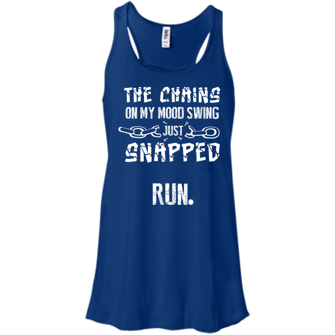 The Chains On My Mood Swing Just Snapped Run T-Shirt & Hoodie | Teecentury.com