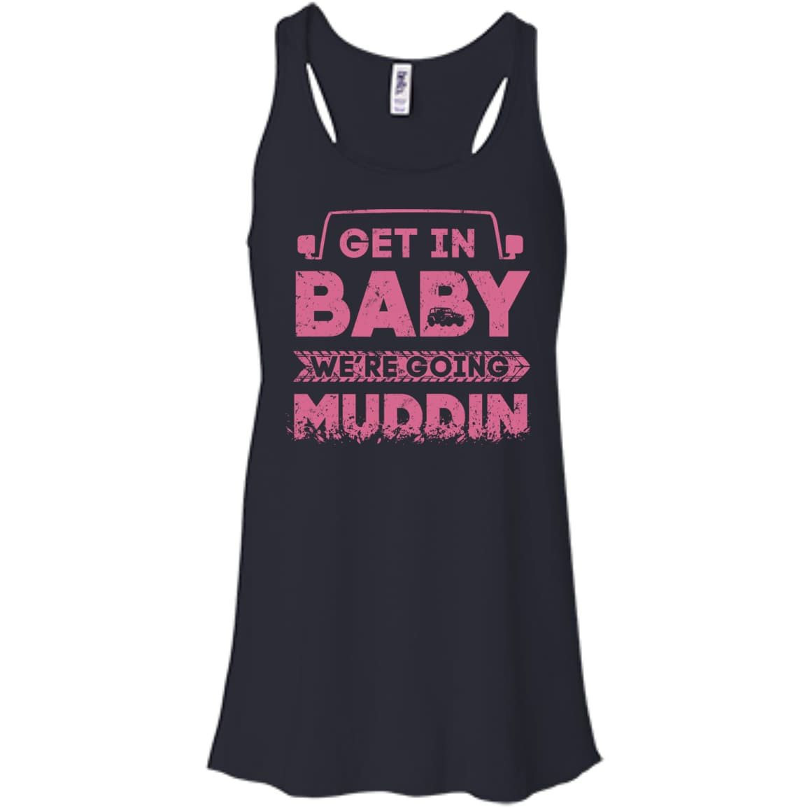 Get In Baby We're Going Muddin T-Shirt & Hoodie | Teecentury.com