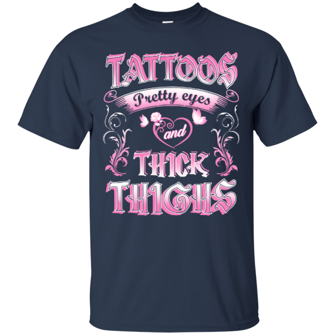 Tattoos Pretty Eyes And Thick Thighs Lover T-Shirt & Hoodie | Teecentury.com